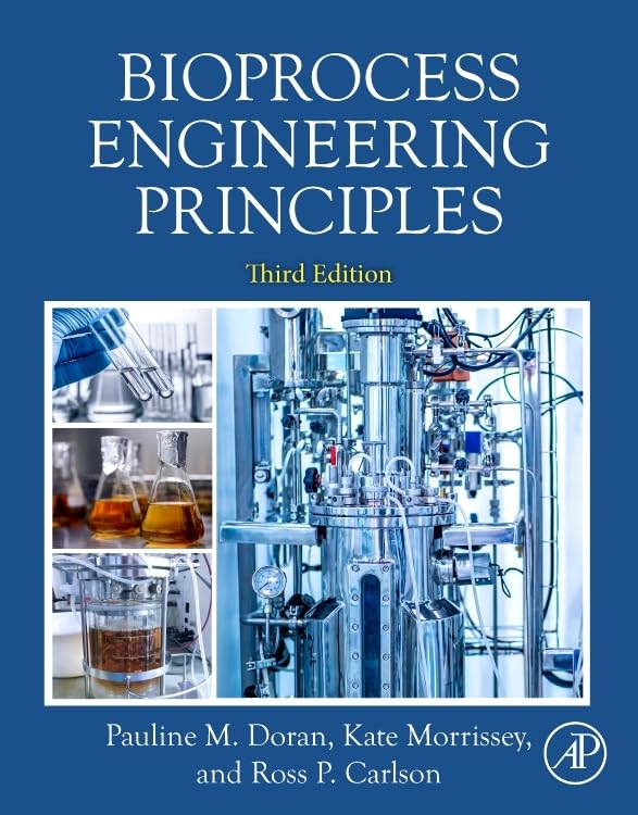 Ross Carlson Ph.D. Bioprocess Engineering Principles