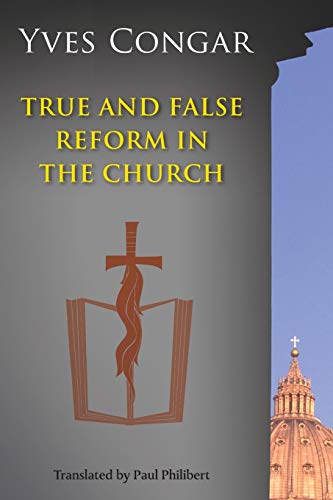 Yves Congar True And False Reform In The Church