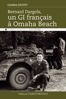 Bernard Dargols, un GI français à Omaha Beach
