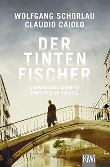 Der Tintenfischer: Commissario Morello ermittelt in Venedig (Ein Fall für Commissario Morello, Band 2) von Schorlau, Wolfgang | Buch | Zustand gut