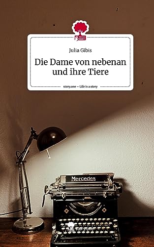 Die Dame von nebenan und ihre Tiere. Life is a Story - story.one