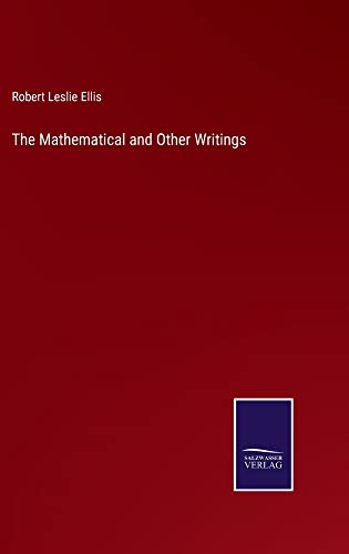 The Mathematical and Other Writings