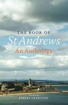 The Book of St Andrews: An Anthology