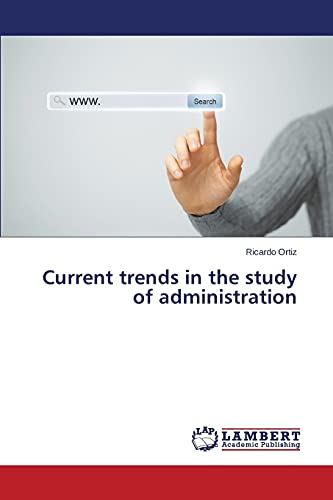 Current trends in the study of administration