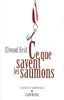 Ce Que Savent Les Saumons (Collections Litterature)