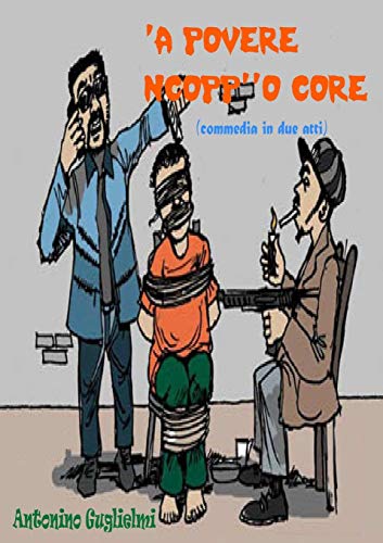 'A povere ncopp''o core