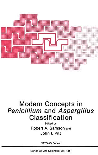 Modern Concepts in Penicillium and Aspergillus Classification (Nato Science Series A:, 185, Band 185)