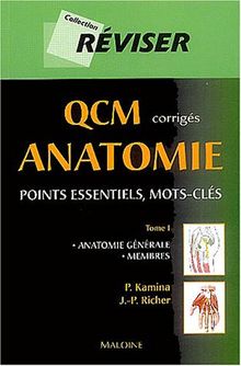 QCM corrigés Anatomie : Tome 1, Anatomie générale, Membres