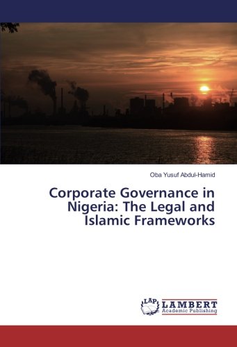 Corporate Governance in Nigeria: The Legal and Islamic Frameworks