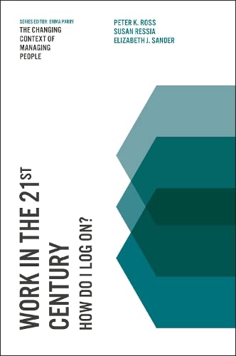 Work in the 21st Century: How Do I Log On? (The Changing Context of Managing People)