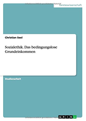 Sozialethik. Das bedingungslose Grundeinkommen