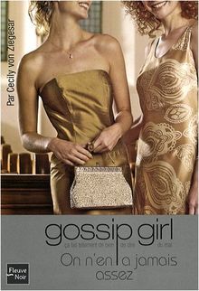 Gossip girl. Vol. 13. On n'en a jamais assez