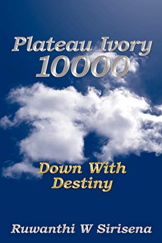 Plateau Ivory 10,000: Down With Destiny