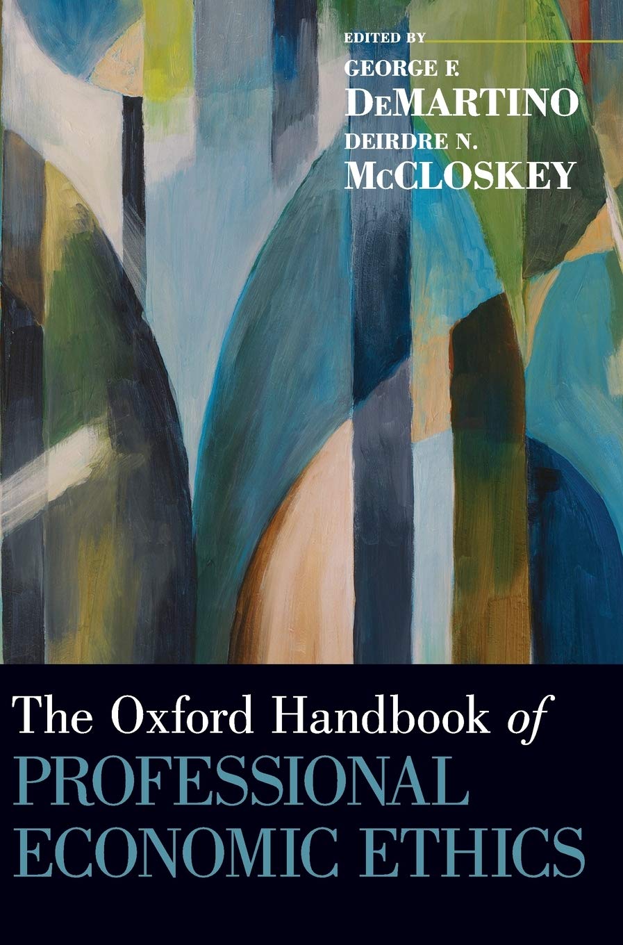 The Oxford Handbook of Professional Economic Ethics (Oxford Handbooks)