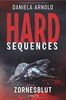 Hard-Sequences / Hard-Sequences: Zornesblut: Thriller