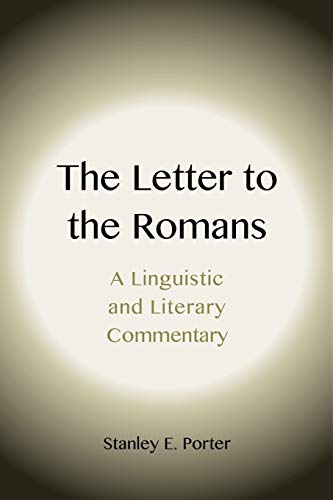 The Letter to the Romans: A Linguistic and Literary Commentary (Readings: A New Biblical Commentary (Sep.TTL. Per Vol.), Band 37)