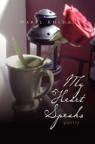 My Heart Speaks: poetry