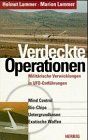 Verdeckte Operationen. Militärische Verwicklungen in UFO-Entführungen.