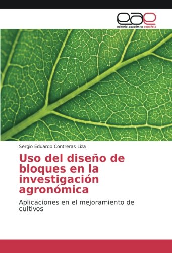 Uso del diseño de bloques en la investigación agronómica: Aplicaciones en el mejoramiento de cultivos