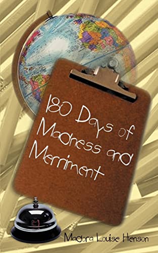 180 Days of Madness and Merriment: Some Memoirs of My Experience as a Teacher in Baltimore City