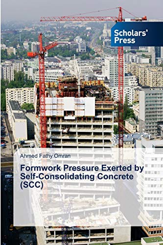 Formwork Pressure Exerted by Self-Consolidating Concrete (SCC)