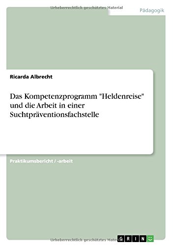 Das Kompetenzprogramm Heldenreise und die Arbeit in einer Suchtpräventionsfachstelle
