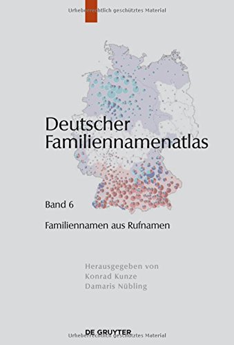 Deutscher Familiennamenatlas: Familiennamen aus Rufnamen