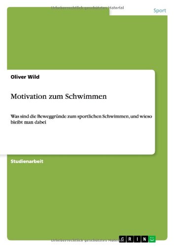 Motivation zum Schwimmen: Was sind die Beweggründe zum sportlichen Schwimmen, und wieso bleibt man dabei