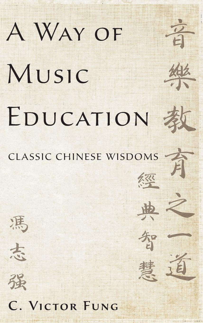 A Way of Music Education: Classic Chinese Wisdoms
