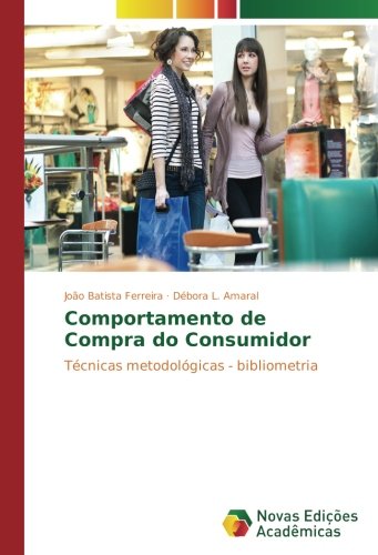 Comportamento de Compra do Consumidor: Técnicas metodológicas - bibliometria