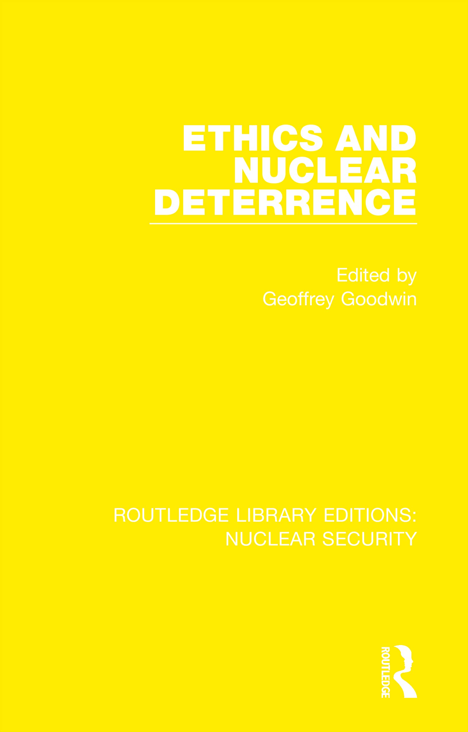 Ethics and Nuclear Deterrence (Routledge Library Editions: Nuclear Security)