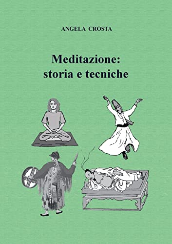 MEDITAZIONE: storia e tecniche