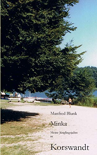 Minka: Meine Jünglingsjahre in Korswandt