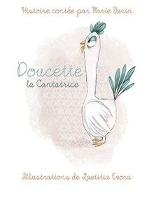 Les contes de Nanou. Doucette la cantatrice
