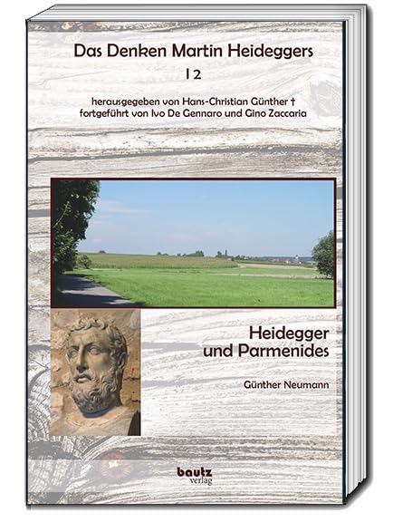 Heidegger und Parmenides (Das Denken Martin Heideggers)