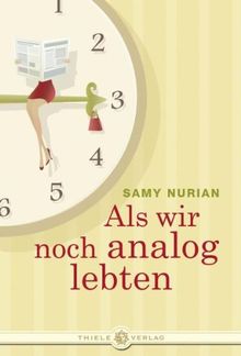 Als wir noch anlaog lebten