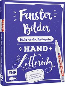 Fensterbilder malen mit dem Kreidemarker – Handlettering: Mit Anleitung, XXL-Vorlagen-Poster und Kreidemarker