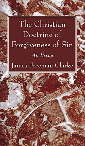 The Christian Doctrine of Forgiveness of Sin: An Essay