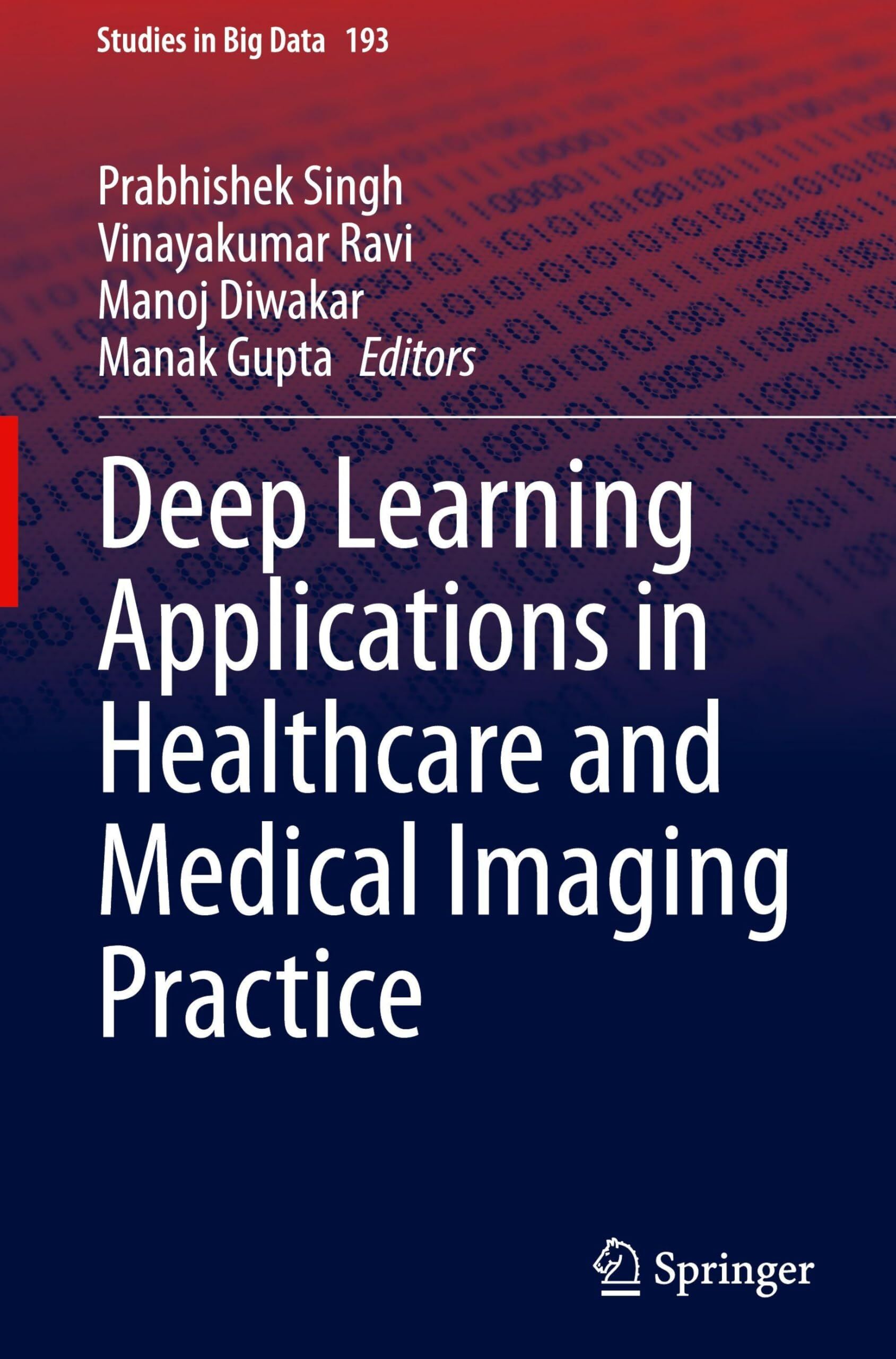 Deep Learning Applications in Healthcare and Medical Imaging Practice