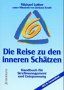 Die Reise zu den inneren Schätzen