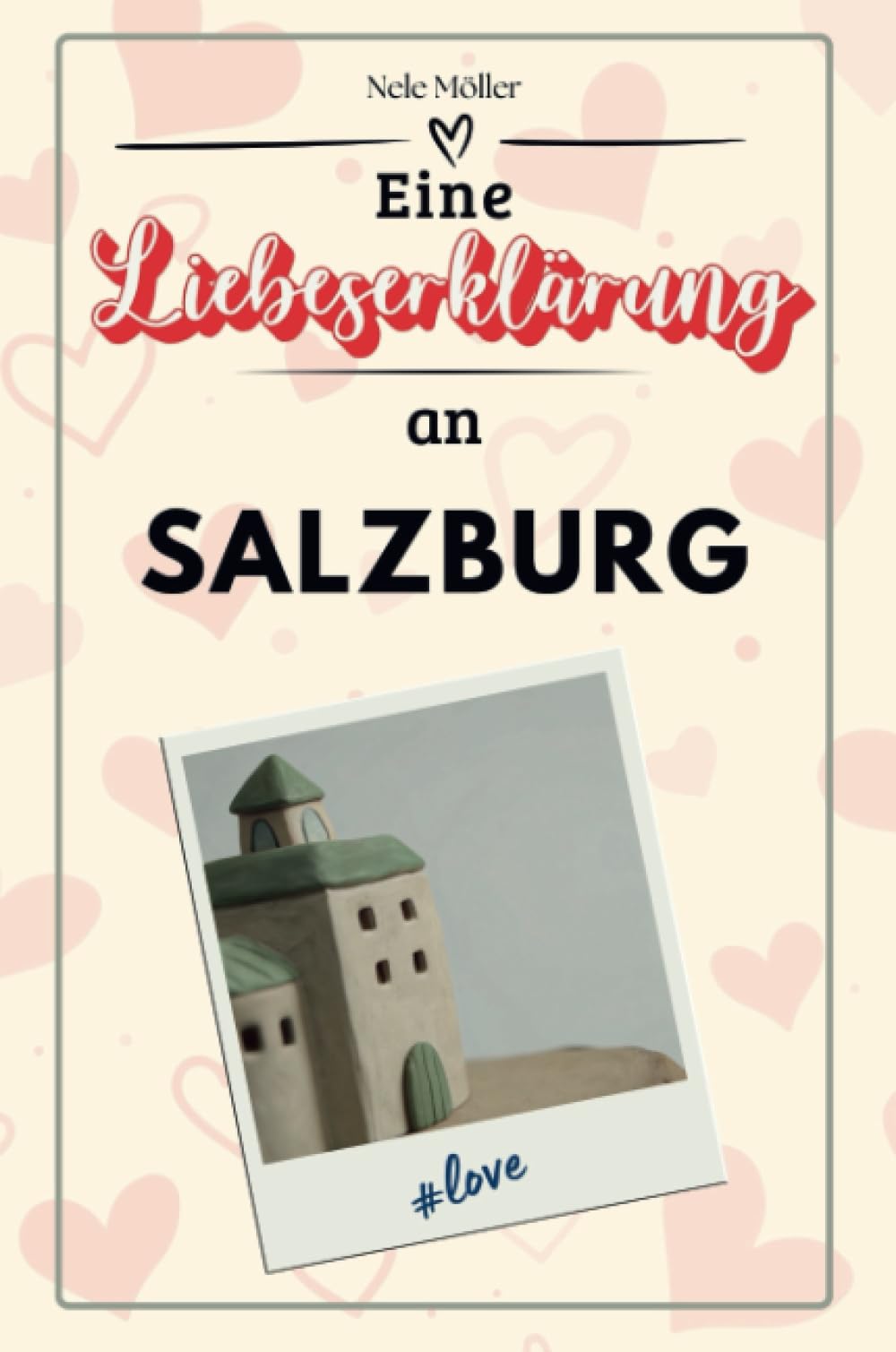 Eine Liebeserklärung an Salzburg - Die große Hommage - das perfekte Geschenk für Weihnachten und Geburtstag und jeden Anlass