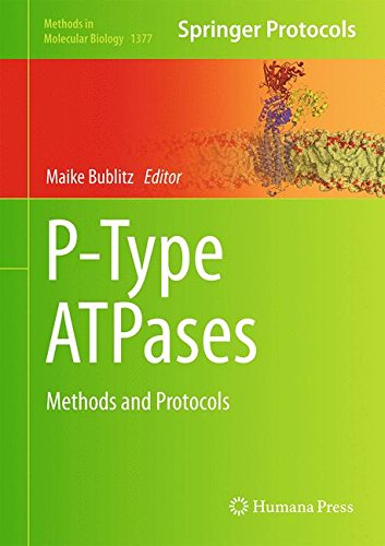 P-Type ATPases: Methods and Protocols (Methods in Molecular Biology)