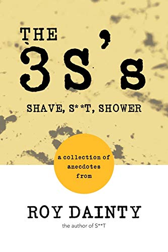 The 3S's: Shave, S**T, Shower
