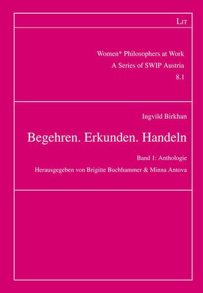Begehren. Erkunden. Handeln - Neuware