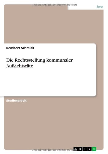 Die Rechtsstellung kommunaler Aufsichtsräte