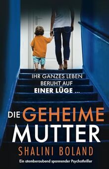 Die geheime Mutter: Ein atemberaubend spannender Psychothriller