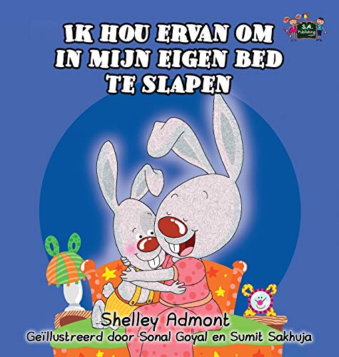 Shelley Admont Ik Hou Ervan Om In Mijn Eigen Bed Te Slapen, I Love To Sleep In My Own Bed -Dutch Edition (Dutch Bedtime Collection)