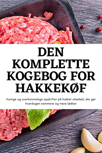 DEN KOMPLETTE KOGEBOG FOR HAKKEKØF