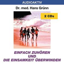 Einfach zuhören und die Einsamkeit überwinden