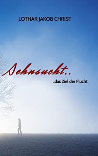 Sehnsucht..: ..das Ziel der Flucht